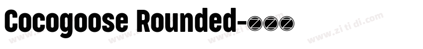 Cocogoose Rounded字体转换 Cocogoose Rounded字体转换